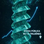 Dívida Pública Brasileira: R$ 7,5 Trilhões e Desafios Fiscais Montanha de dinheiro e gráficos financeiros representando a dívida pública brasileira de R$ 7,5 trilhões.